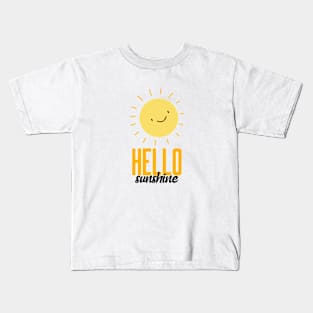 Hello sunshine Kids T-Shirt